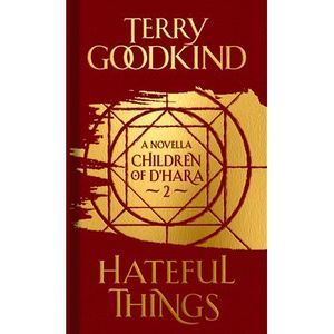 Hateful Things: The Children of d'Hara, Episode 2volume 2 -- Terry Goodkind